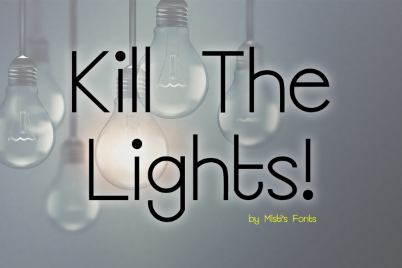 Kill the Lights: A Modern Sans Serif for Digital Branding